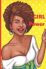 Girl Power Notebook: Lovely Notebook for Girls, Women to Write In: 120 lined Pages, 6