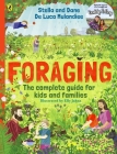 Foraging: The Complete Guide for Kids and Families!: The fun and easy guide to the great outdoors Cover Image