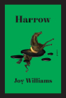 Harrow: A novel By Joy Williams Cover Image