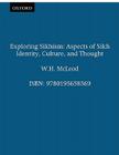 Exploring Sikhism: Aspects of Sikh Identity, Culture, and Thought (Oxford India Paperbacks) Cover Image