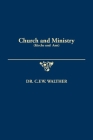 Church and Ministry (Kirche und Amt) By C. F. W. Walther Cover Image