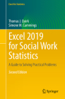 Excel 2019 for Social Work Statistics: A Guide to Solving Practical Problems (Excel for Statistics) By Thomas J. Quirk, Simone M. Cummings Cover Image