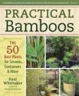 Practical Bamboos: The 50 Best Plants for Screens, Containers and More Cover Image