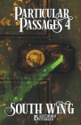 Particular Passages 4: South Wing By Sam Knight Cover Image