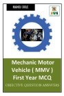 Mechanic Motor Vehicle First Year MCQ By Manoj Dole Cover Image
