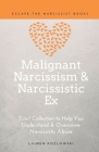 Malignant Narcissism & Narcissistic Ex: 2-in-1 Collection Cover Image