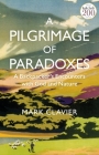 A Pilgrimage of Paradoxes: A Backpacker's Encounters with God and Nature By Mark Clavier Cover Image