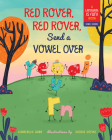 Red Rover, Red Rover, Send a Vowel Over: A Picture Book about Vowel Sounds (Language Is Fun) By Kimberlee Gard, Sandie Sonke (Illustrator) Cover Image