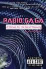 Radio Ga Ga: A Mixtape for the End of Humanity By Stefani Bulsara Cover Image