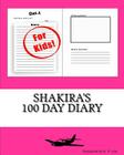 Shakira's 100 Day Diary By K. P. Lee Cover Image