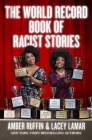 The World Record Book of Racist Stories By Amber Ruffin, Lacey Lamar Cover Image