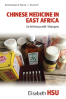 Chinese Medicine in East Africa: An Intimacy with Strangers (Epistemologies of Healing #20) By Elisabeth Hsu Cover Image
