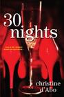 30 Nights (The 30 Series #2) By Christine d'Abo Cover Image