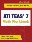 ATI TEAS 7 Math Workbook: TEAS Test Prep with Practice Problems By Joshua Rueda Cover Image