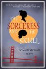 The Sorceress and The Skull By Donald Platt Cover Image