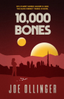 10,000 Bones By Joe Ollinger Cover Image