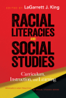 Racial Literacies and Social Studies: Curriculum, Instruction, and Learning Cover Image