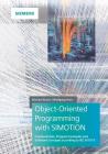 Object-Oriented Programming with Simotion: Fundamentals, Program Examples and Software Concepts According to Iec 61131-3 By Michael Braun, Wolfgang Horn Cover Image