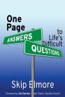 One Page Answers to Life's Difficult Questions By Skip Elmore Cover Image