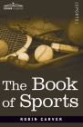 The Book of Sports By Robin Carver Cover Image