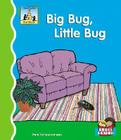 Big Bug, Little Bug (First Words) By Pam Scheunemann Cover Image