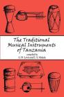The Traditional Musical Instruments of Tanzania By J. Masanja (Illustrator), James C. Bangsund (Editor), E. G. Makala Cover Image