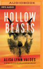 Hollow Beasts By Alisa Lynn Valdés Cover Image