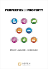 Properties of Property (Aspen Coursebook) By Gregory S. Alexander, Hanoch Dagan Cover Image