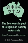 The Economic Impact of Religion on Society in Australia. Recent Research and Commentary Cover Image