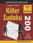 Large Print Killer Sudoku: 200 Hard to Extreme Puzzles By Khalid Alzamili Cover Image