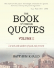 The Book of Famous Quotes: Volume II: Kindness - Zest By Haythum Khalid Cover Image