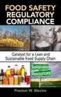 Food Safety Regulatory Compliance: Catalyst for a Lean and Sustainable Food Supply Chain (Resource Management) Cover Image