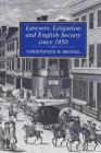 Lawyers, Litigation & English Society Since 1450 By Christopher Brooks Cover Image
