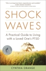 Shock Waves: A Practical Guide to Living with a Loved One's PTSD By Cynthia Orange Cover Image