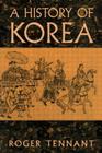 A History of Korea By Roger Tennant Cover Image