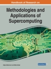 Handbook of Research on Methodologies and Applications of Supercomputing By Veljko Milutinovic (Editor), Milos Kotlar (Editor) Cover Image