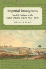 Imperial Immigrants: The Scottish Settlers in the Upper Ottawa Valley, 1815-1840 By Michael E. Vance Cover Image
