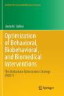 Optimization of Behavioral, Biobehavioral, and Biomedical Interventions: The Multiphase Optimization Strategy (Most) (Statistics for Social and Behavioral Sciences) Cover Image