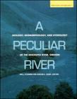 A Peculiar River: Geology, Geomorphology, and Hydrology of the Deschutes River, Oregon (Water Science and Application #7) By Jim E. O'Connor (Editor), Gordon E. Grant (Editor) Cover Image