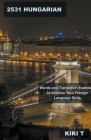 2531 Hungarian Words and Translation Exercises to Improve Your Foreign Language Skills Cover Image