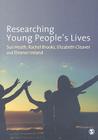 Researching Young People′s Lives By Sue Heath, Rachel Brooks, Elizabeth Cleaver Cover Image