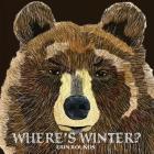Where's Winter By Erin Rounds, Erin Rounds (Illustrator), Tammie Stevens (Editor) Cover Image