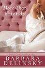 More Than Friends: A Novel By Barbara Delinsky Cover Image