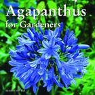 Agapanthus for Gardeners Cover Image