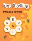 Bee Spelling Puzzle Book: Wheel Anagram Puzzles for Adults By Learn &. Fun Cover Image