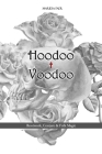 Hoodoo + Voodoo: Herb and Root Magick By Mariesa Faer Cover Image