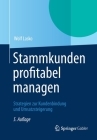 Stammkunden Profitabel Managen: Strategien Zur Kundenbindung Und Umsatzsteigerung Cover Image