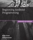 Beginning Android Programming (Develop and Design) Cover Image