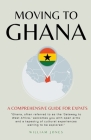 Moving to Ghana: A Comprehensive Guide for Expats Cover Image