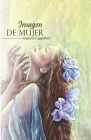 Imagen de mujer - Immagine Donna By Aaron Parodi (Editor), Florencia Ordoñez (Translator), Gloria Mora (Photographer) Cover Image